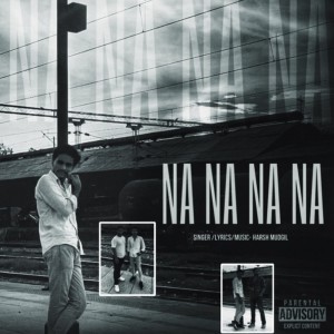 ดาวน์โหลดและฟังเพลง Na Na Na Na พร้อมเนื้อเพลงจาก Harsh Mudgil