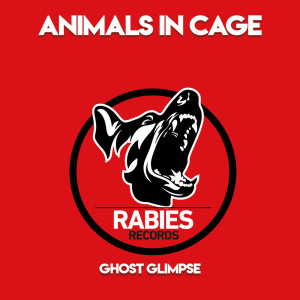 Album Ghost Glimpse from Animals In Cage