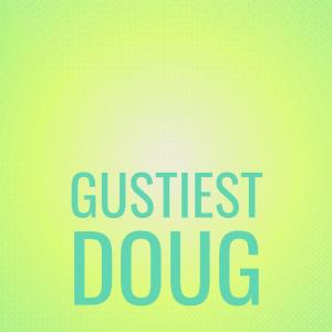 Listen to Gustiest Doug song with lyrics from Leford Akper