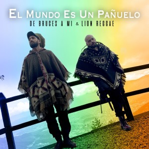 Album El Mundo Es un Pañuelo oleh Lion Reggae