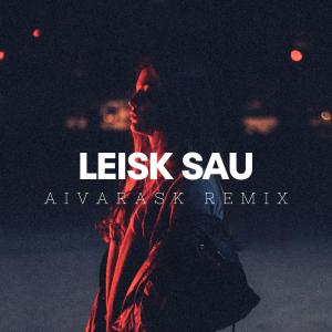 Aivarask的专辑Leisk Sau (Remix)