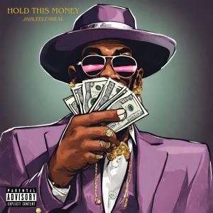 收聽JahleelFaReaL的HOLD THIS MONEY (Explicit)歌詞歌曲