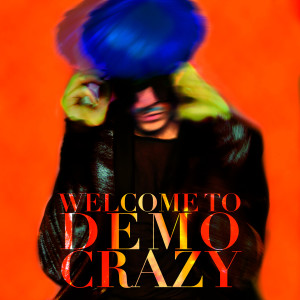 Tommy Marcus的專輯Welcome to Democrazy (Explicit)
