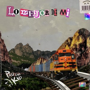 Listen to Lo Mejor De Mí song with lyrics from Pau The Kid