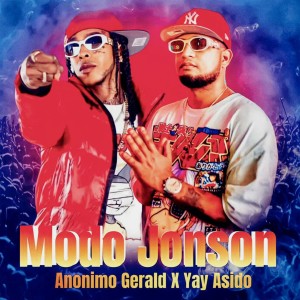 ดาวน์โหลดและฟังเพลง Modo Jonson (Explicit) พร้อมเนื้อเพลงจาก Anónimo Gerald