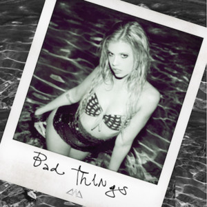 收聽Chanel West Coast的Bad Things (Explicit)歌詞歌曲