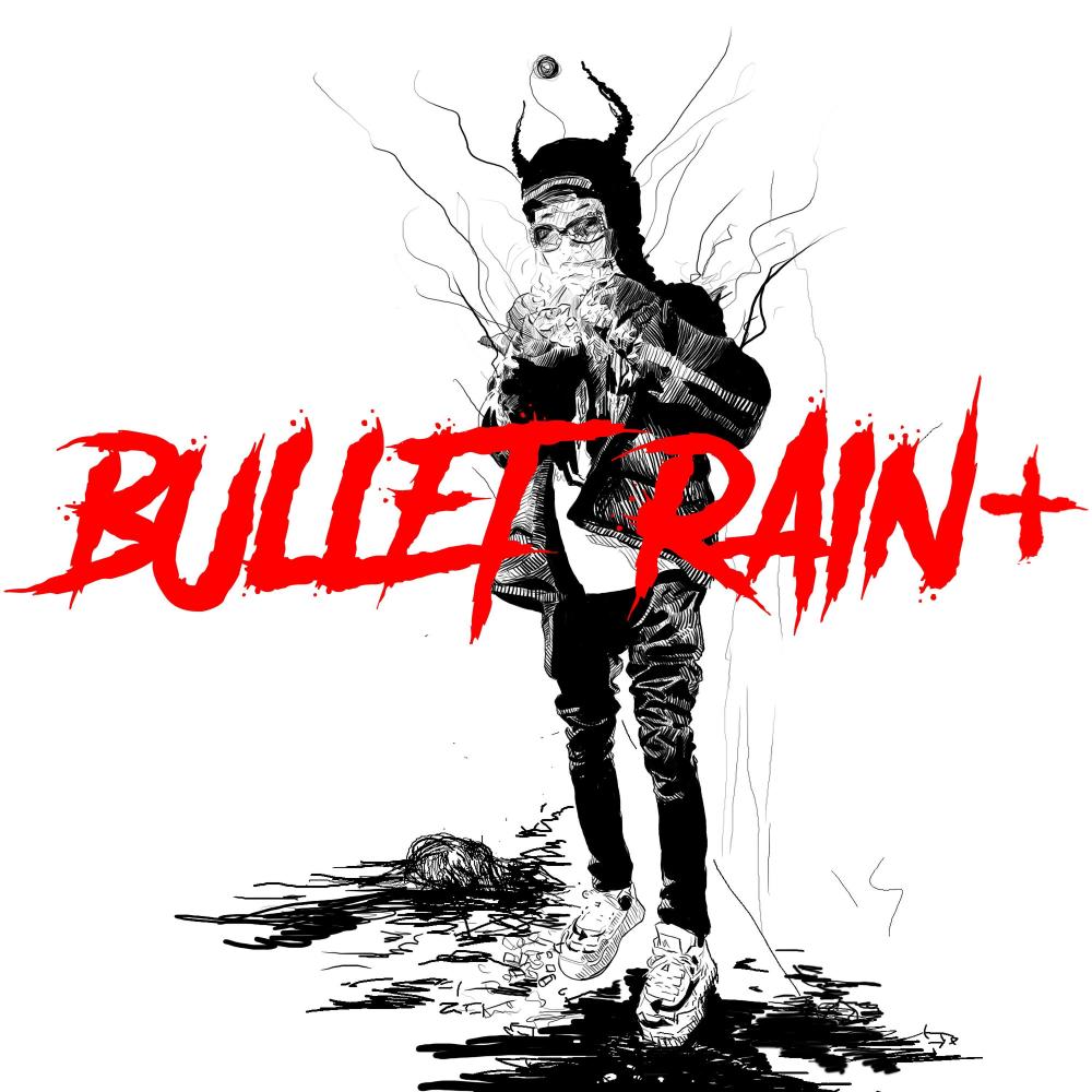 BULLET RAIN+ (Explicit)