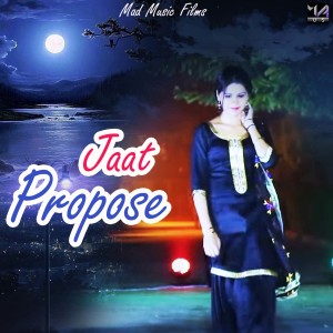 Listen to Jaat Propose song with lyrics from Sunil Itawa