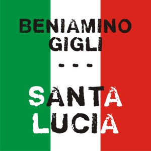 貝尼亞米諾·吉里的專輯Santa Lucia