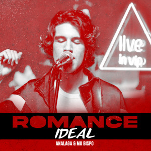 ดาวน์โหลดและฟังเพลง Romance Ideal (Live In Vip) พร้อมเนื้อเพลงจาก ANALAGA