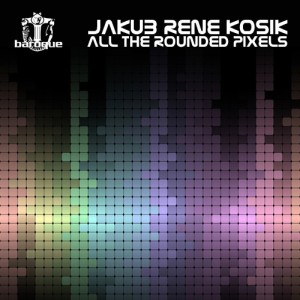 Jakub Rene Kosik的專輯All the Rounded Pixels