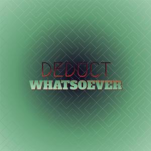 Listen to Deduct Whatsoever song with lyrics from Gevo Dider