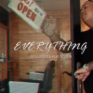 Listen to Everything song with lyrics from Soulroots