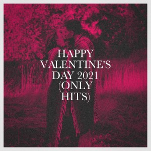 The LA Love Song Studio的专辑Happy Valentine's Day 2021 (Only Hits)