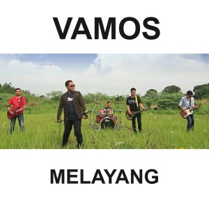 Dengarkan Melayang lagu dari Vamos dengan lirik