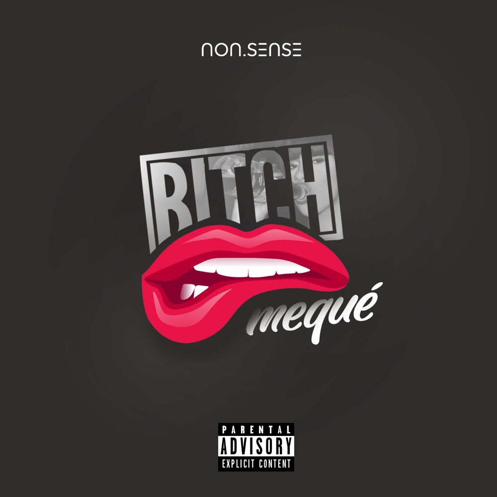 Bitchmequé (Explicit)