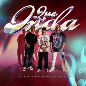 ดาวน์โหลดและฟังเพลง Que Onda (Explicit) พร้อมเนื้อเพลงจาก Calle 24