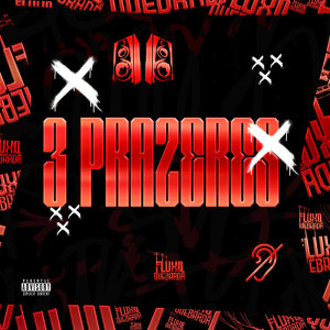 RAPHAANJOS的專輯3 Prazeres (Explicit)