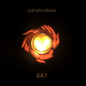 Listen to Jadilah Cahaya song with lyrics from DAT Band