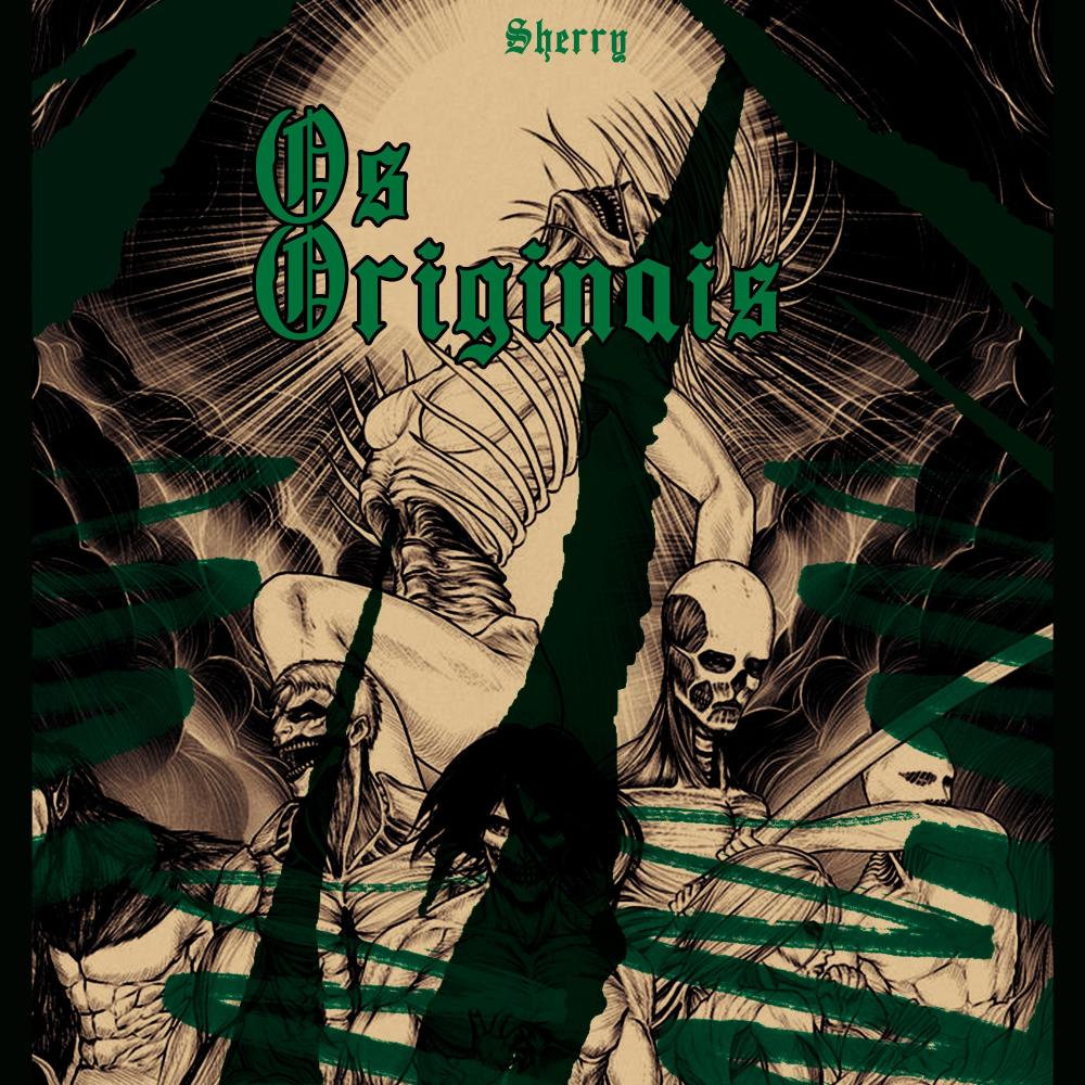 Os Originais: Shingeki no Kyojin (feat. Iron Master, OrionOz, Giu Matsu, nikmoou, hawky, Cacauzin & Repluga) (Explicit)