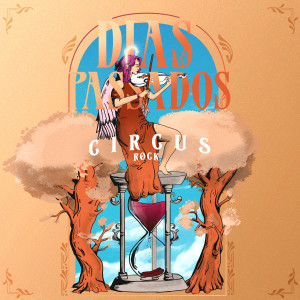 收聽Circus Rock的Dias Passados歌詞歌曲