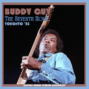 Buddy Guy的專輯The Seventh Hour (Live Toronto '93)