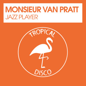 Jazz Player dari Monsieur Van Pratt
