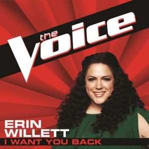 ดาวน์โหลดและฟังเพลง I Want You Back (The Voice Performance) พร้อมเนื้อเพลงจาก Erin Willett