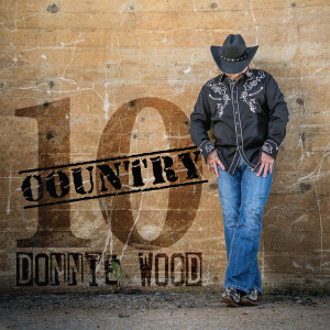 ดาวน์โหลดและฟังเพลง Country 10 พร้อมเนื้อเพลงจาก Donnie Wood