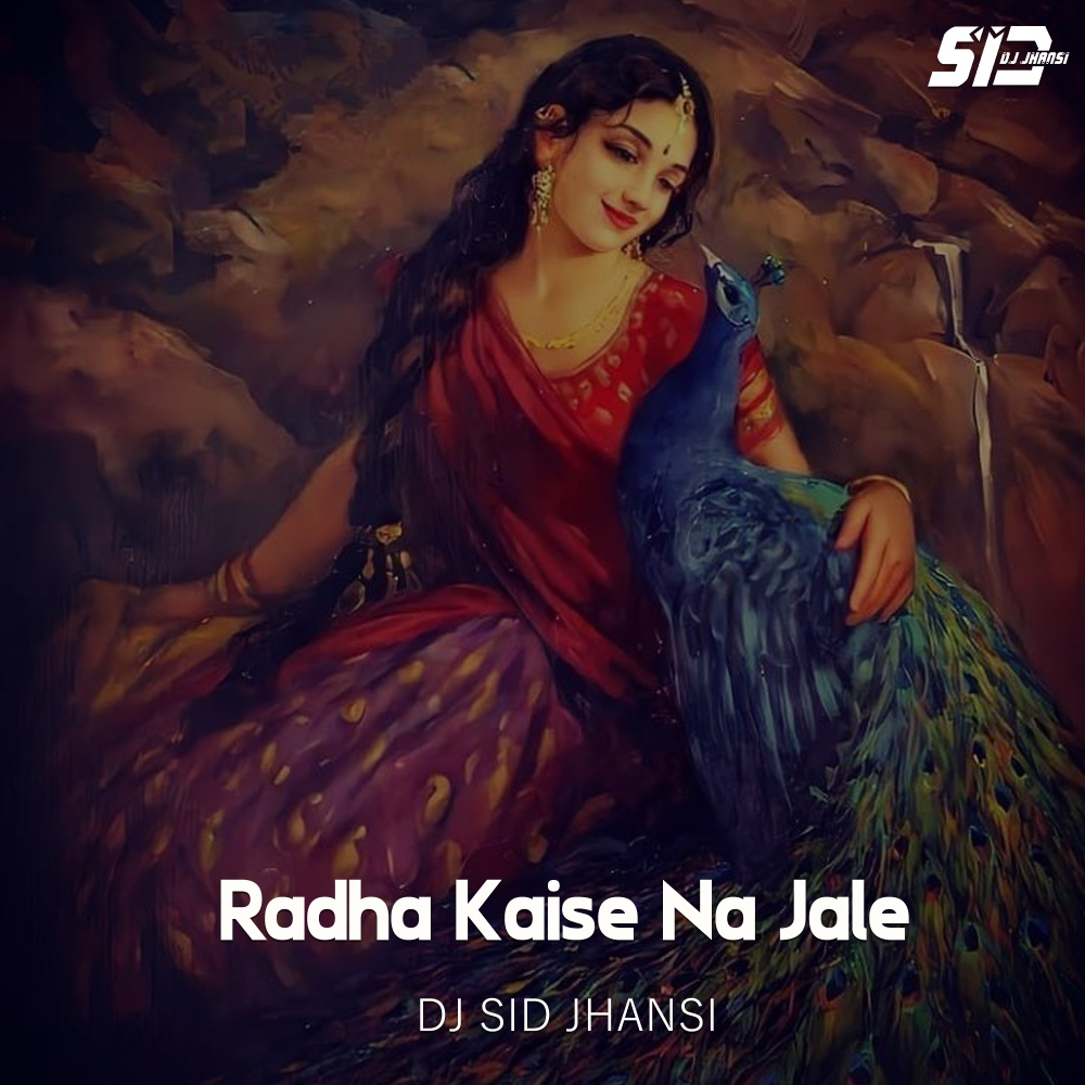 Radha Kaise Na Jale