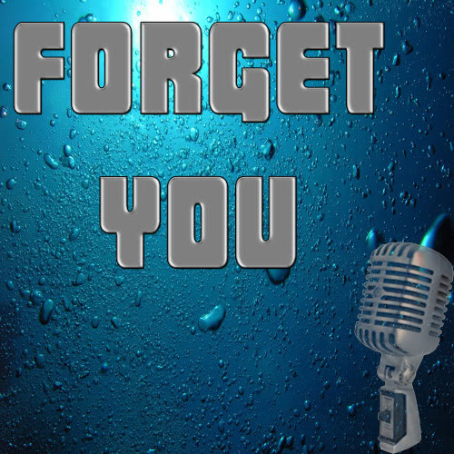 Forget You (In the Style of Cee Lo Green)