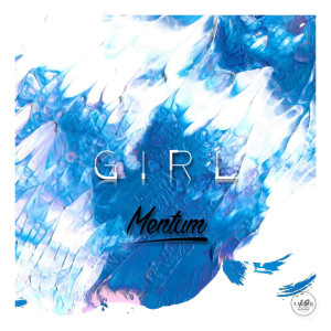 ดาวน์โหลดและฟังเพลง Girl พร้อมเนื้อเพลงจาก Mentum