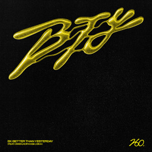 이케이的專輯Better than yesterday (feat. OWEN, KOR KASH & CIKA) [Explicit]