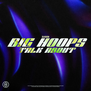 Zusebi的專輯Big Hoops (Talk About) (Explicit)
