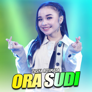Dengarkan Ora Sudi lagu dari Tasya Rosmala dengan lirik