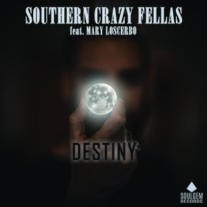 Southern Crazy Fellas的专辑Destiny