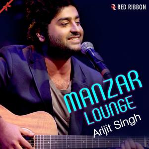 收听Arijit Singh的Manzar Lounge歌词歌曲