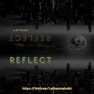 收聽Lathan的Reflect歌詞歌曲