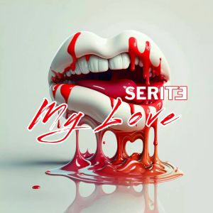 收聽Serite的My Love (Single Edit)歌詞歌曲