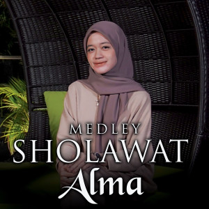 收听Alma的Medley Sholawat歌词歌曲
