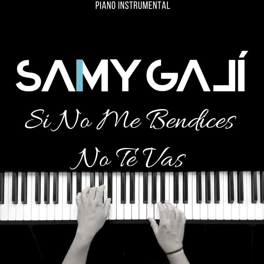 Si No Me Bendices No Te Vas (Piano Instrumental)
