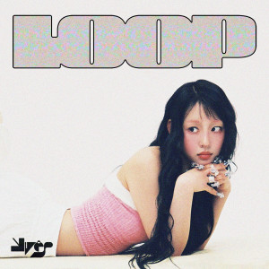 收聽Yves (이브)的LOOP (feat. Lil Cherry) (Explicit)歌詞歌曲