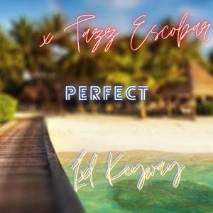 ดาวน์โหลดและฟังเพลง Perfect (feat. Tazz Eskobar) (Radio Edit|Explicit) พร้อมเนื้อเพลงจาก Lxl Keyway