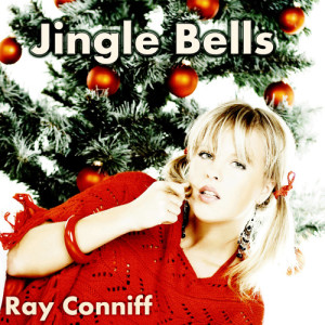 ดาวน์โหลดและฟังเพลง Jingle Bells พร้อมเนื้อเพลงจาก Ray Conniff and His Orchestra