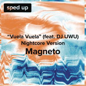 ดาวน์โหลดและฟังเพลง Vuela, Vuela (Voyage, Voyage) (Nightcore Version|- Sped Up) พร้อมเนื้อเพลงจาก Magneto