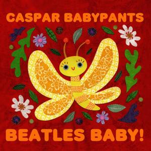 ดาวน์โหลดและฟังเพลง Baby You're a Rich Man พร้อมเนื้อเพลงจาก Caspar Babypants