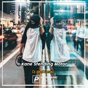 Listen to Kane Stending Motor (Remix) song with lyrics from Dj Alind Sergio