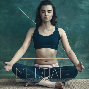 อัลบัม Meditate, Breathe, Rest and Repeat ศิลปิน Healing Zen Meditation