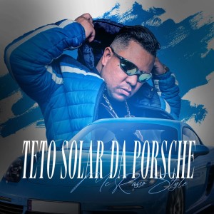 Listen to Teto Solar da Porshe (Explicit) song with lyrics from MC Russo Style