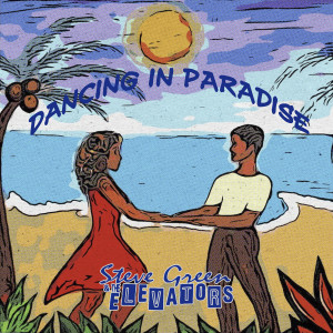 Steve Green的專輯Dancing in Paradise